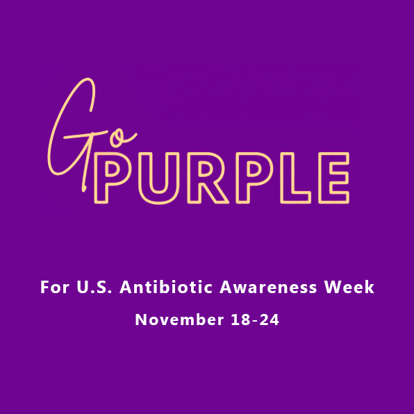 Go Purple for U.S. Antibiotic Awareness Week