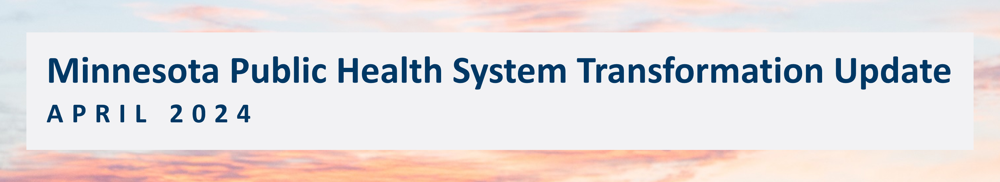 Public Health System Transformation Update, April 2024