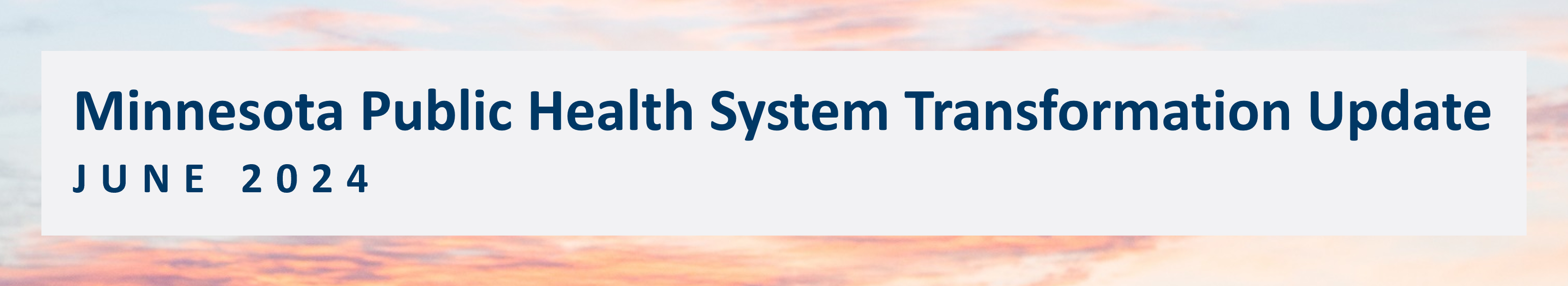 Public Health System Transformation Update, June 2024
