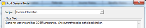 Sample note - Start is not working and has COBRA Insurance.  She currently resides in the local shelter.
